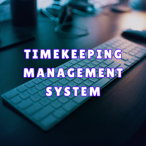 Timekeeping Management System